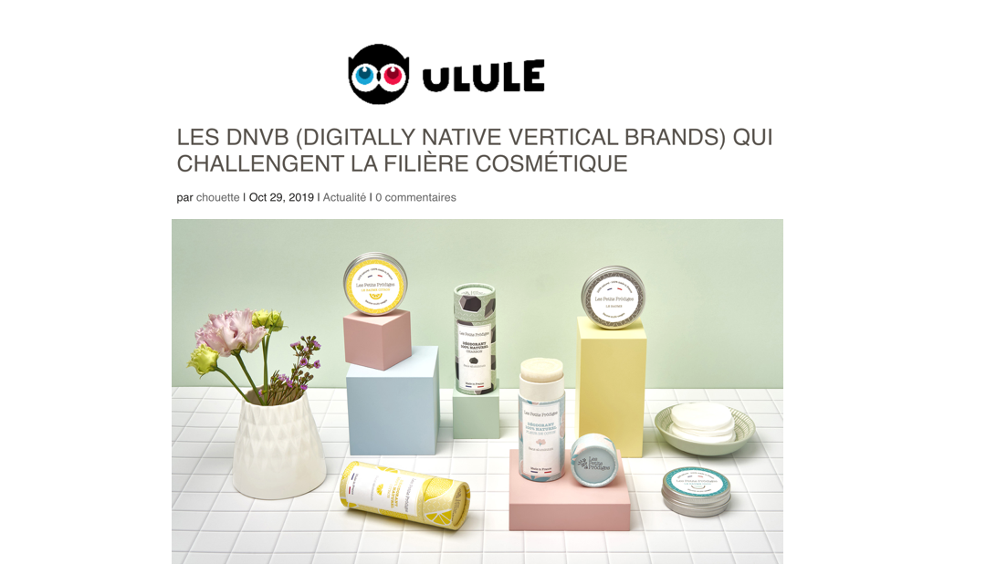 Les DNVB (Digitally Native Vertical Brands) qui challengent la filière cosmétique